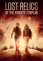 Watch Lost Relics of the Knights Templar Putlocker