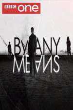 Watch By Any Means Putlocker