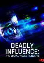 Watch Deadly Influence: The Social Media Murders Putlocker