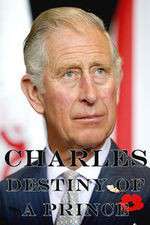 Watch Charles: The Destiny of a Prince Putlocker
