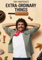 Watch Tony Armstrong's Extra-Ordinary Things Putlocker
