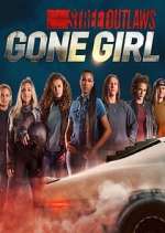 Watch Street Outlaws: Gone Girl Putlocker