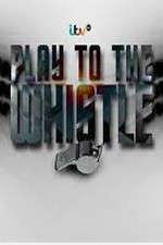 Watch Play To The Whistle Putlocker