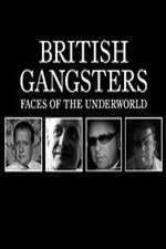 Watch British Gangsters: Faces of the Underworld Putlocker