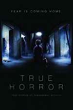 Watch True Horror Putlocker