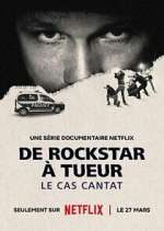 Watch De rockstar à tueur: le cas Cantat Putlocker