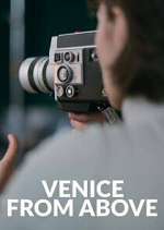 Watch Venice From Above Putlocker