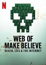 Watch Web of Make Believe: Death, Lies and the Internet Putlocker