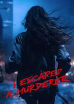 Watch I Escaped a Murderer Putlocker