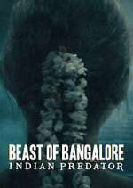 Watch Beast of Bangalore: Indian Predator Putlocker