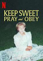 Watch Keep Sweet: Pray and Obey Putlocker