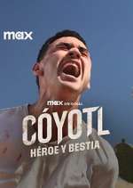 Watch Cóyotl, Héroe y Bestia Putlocker