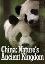 Watch China: Nature's Ancient Kingdom Putlocker