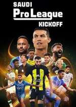 Watch Saudi Pro League: Kickoff Putlocker