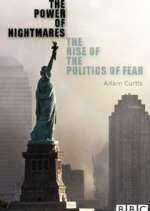 Watch The Power of Nightmares: The Rise of the Politics of Fear Putlocker