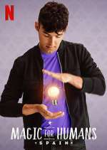 Watch Magic for Humans Spain Putlocker