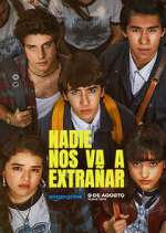 Watch Nadie nos va a extrañar Putlocker