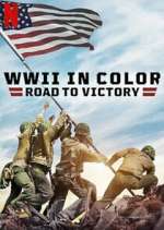 Watch WWII in Color: Road to Victory Putlocker