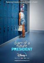Watch Diary of a Future President Putlocker