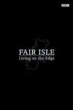 Watch Fair Isle: Living on the Edge Putlocker