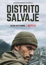Watch Distrito Salvaje Putlocker