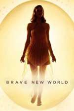 Watch Brave New World Putlocker