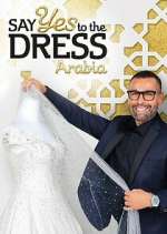 Watch Say Yes to the Dress Arabia Putlocker