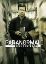 Watch Paranormal Declassified Putlocker