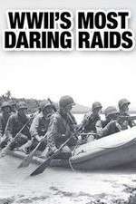 Watch WWII's Most Daring Raids Putlocker