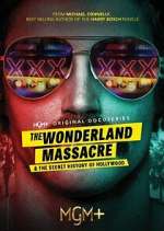 Watch The Wonderland Massacre & The Secret History of Hollywood Putlocker