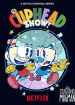 Watch The Cuphead Show! Putlocker