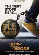 Watch Going from Broke Putlocker