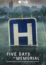 Watch Five Days at Memorial Putlocker
