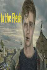 Watch In the Flesh Putlocker