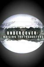 Watch Undercover: Nailing the Fraudsters Putlocker