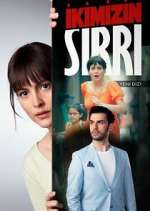 Watch İkimizin Sırrı Putlocker