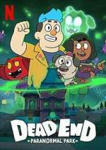 Watch Dead End: Paranormal Park Putlocker