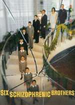 Watch Six Schizophrenic Brothers Putlocker
