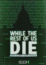 Watch While the Rest of Us Die Putlocker