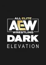 Watch AEW Dark: Elevation Putlocker