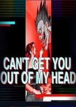 Watch Can't Get You Out of My Head Putlocker