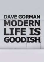 Watch Dave Gorman: Modern Life is Goodish Putlocker