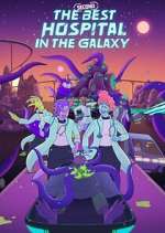Watch The Second Best Hospital in the Galaxy Putlocker