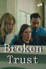 Watch Broken Trust Putlocker