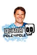 Watch Deadly Pole To Pole Putlocker