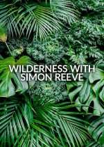 Watch Wilderness with Simon Reeve Putlocker