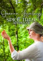 Watch Joanna Lumley's Spice Trail Adventure Putlocker