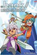 Watch .hack//Legend of the Twilight Putlocker