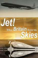 Watch Jet When Britain Ruled the Skies Putlocker