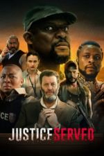 Watch Justice Served Putlocker